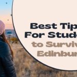 Tips for students in Edinburgh