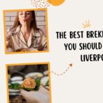 The best brekkie places you should visit in Liverpool